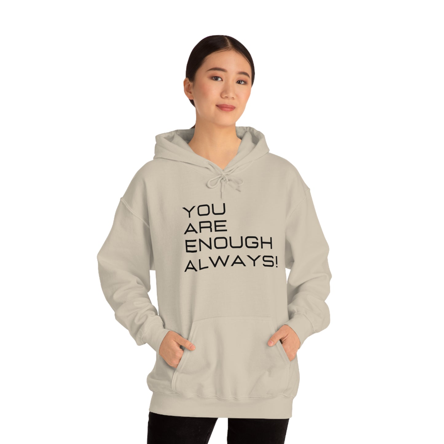 You're Enough Always Hoodie