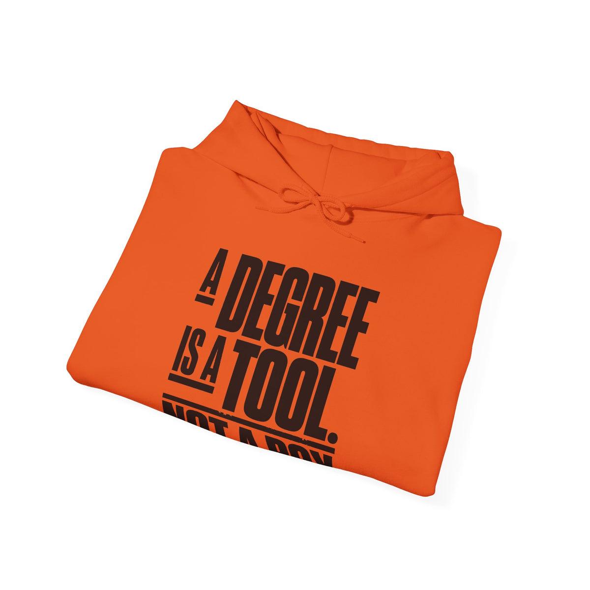 “A Degree Is a Tool, Not a Box” Inspirational Hoodie