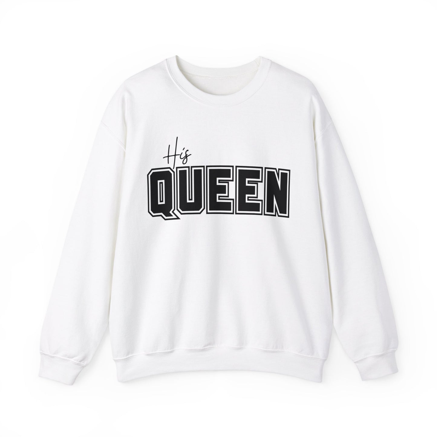 His Queen Crewneck Sweatshirt