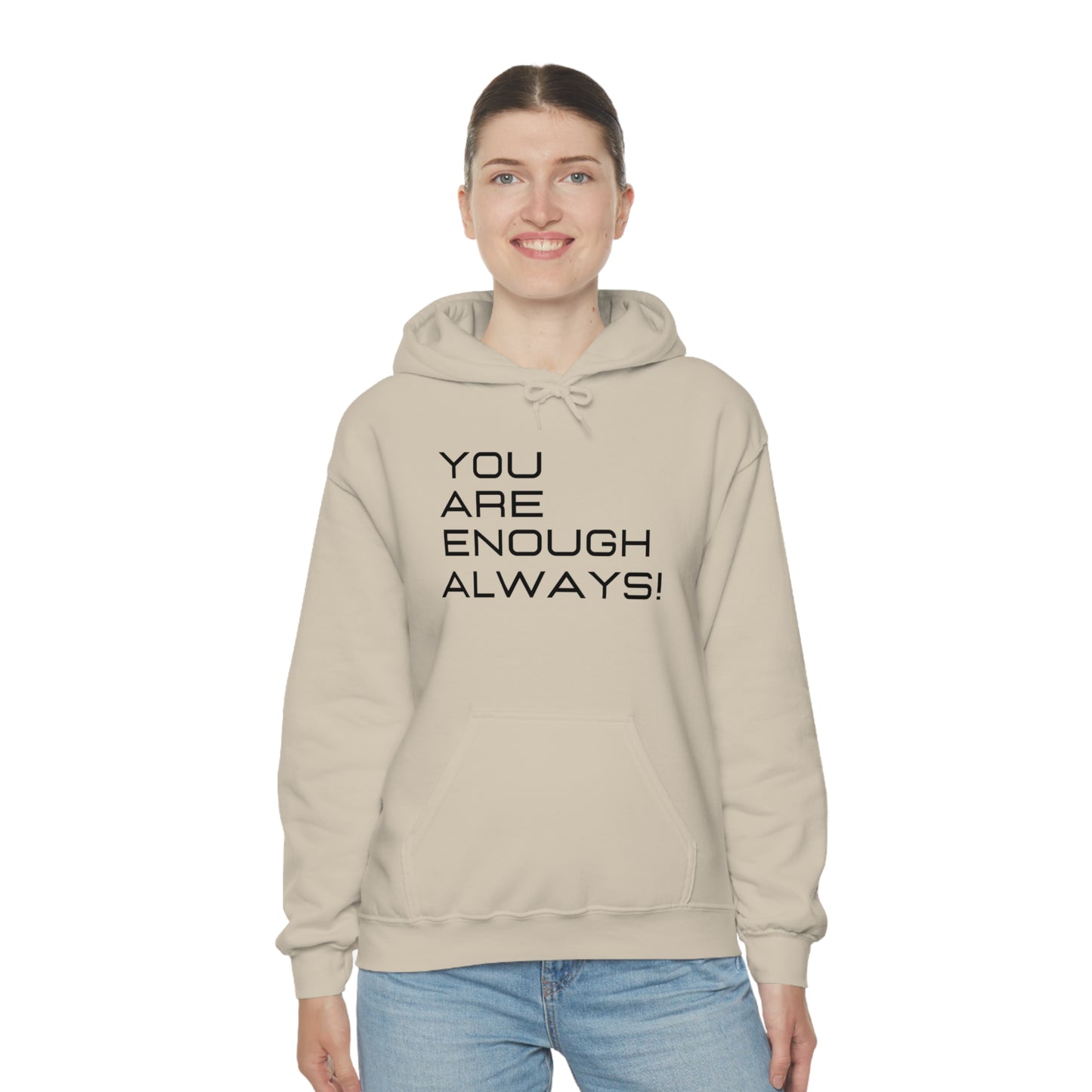 You're Enough Always Hoodie