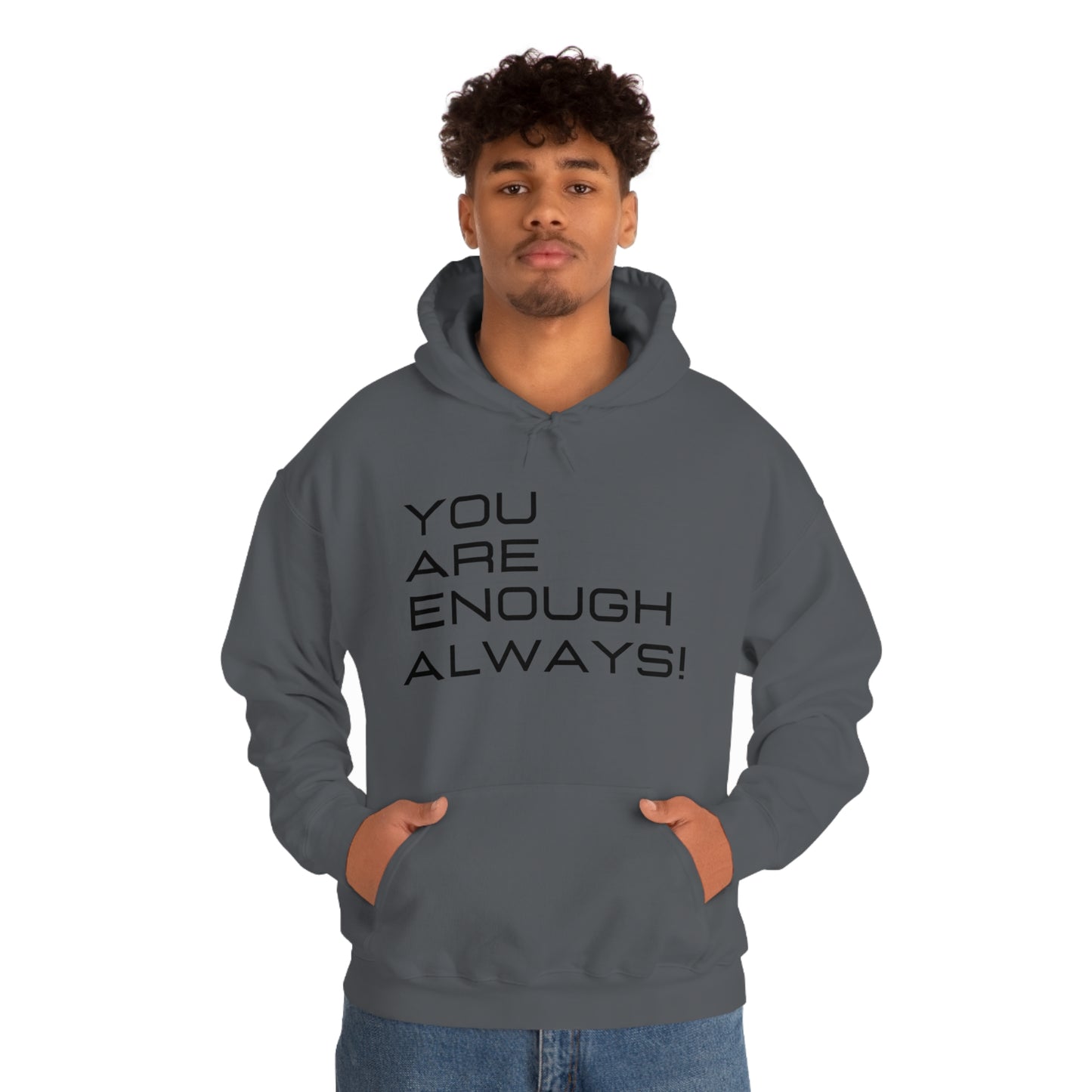 You're Enough Always Hoodie