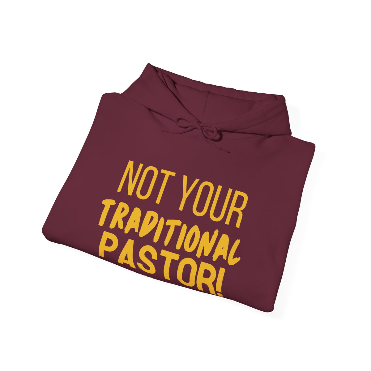 Not Your Traditional Pastor Hoodie — Christian Ministry Calling Pullover