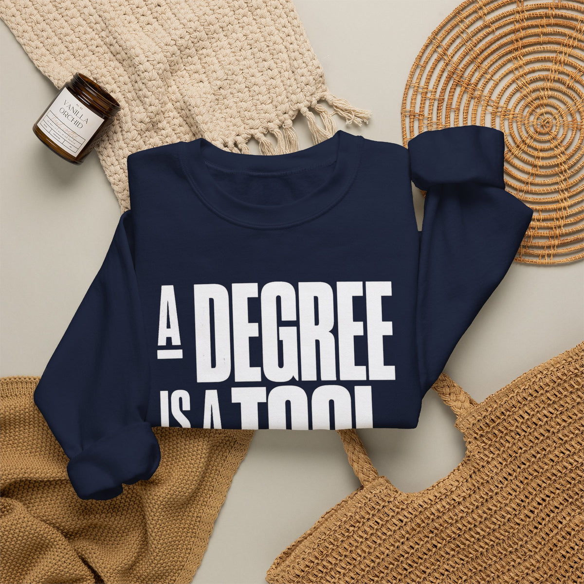 A Degree Is a Tool Not a Box Crewneck Sweatshirt