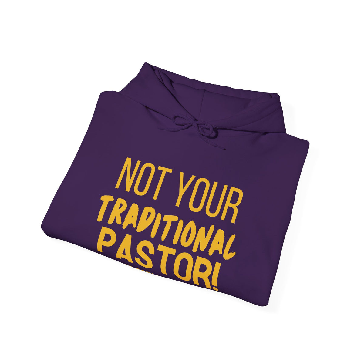 Not Your Traditional Pastor Hoodie — Christian Ministry Calling Pullover