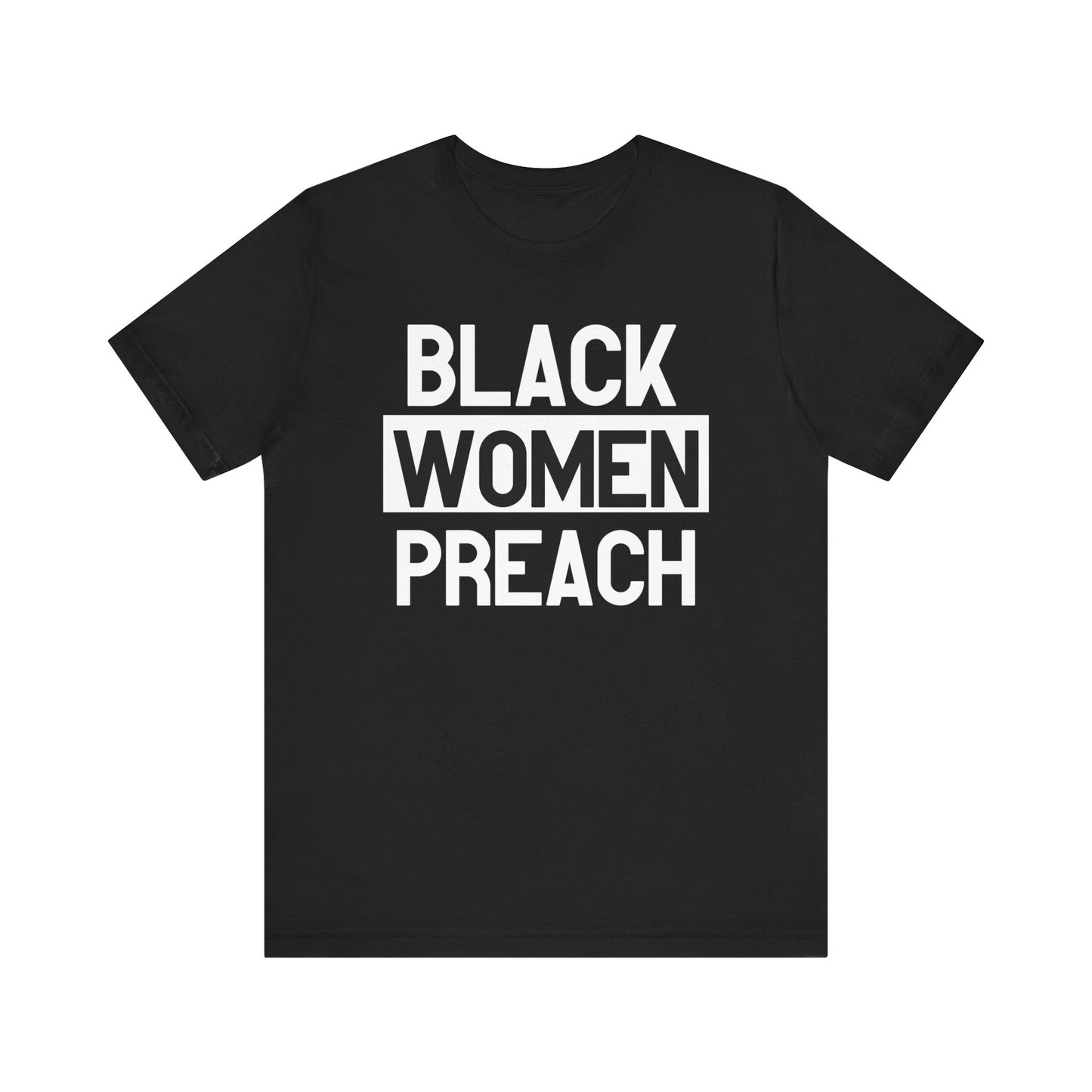 Black Women Preach Tee