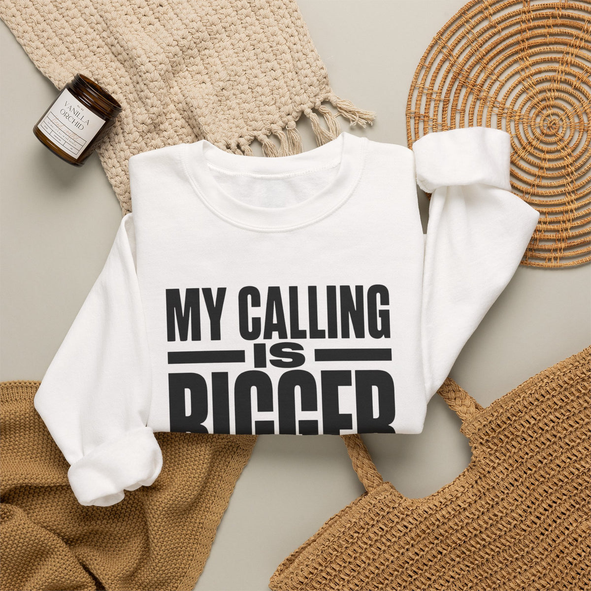 My Calling Is Bigger Than My Credentials Inspirational Crewneck Sweatshirt