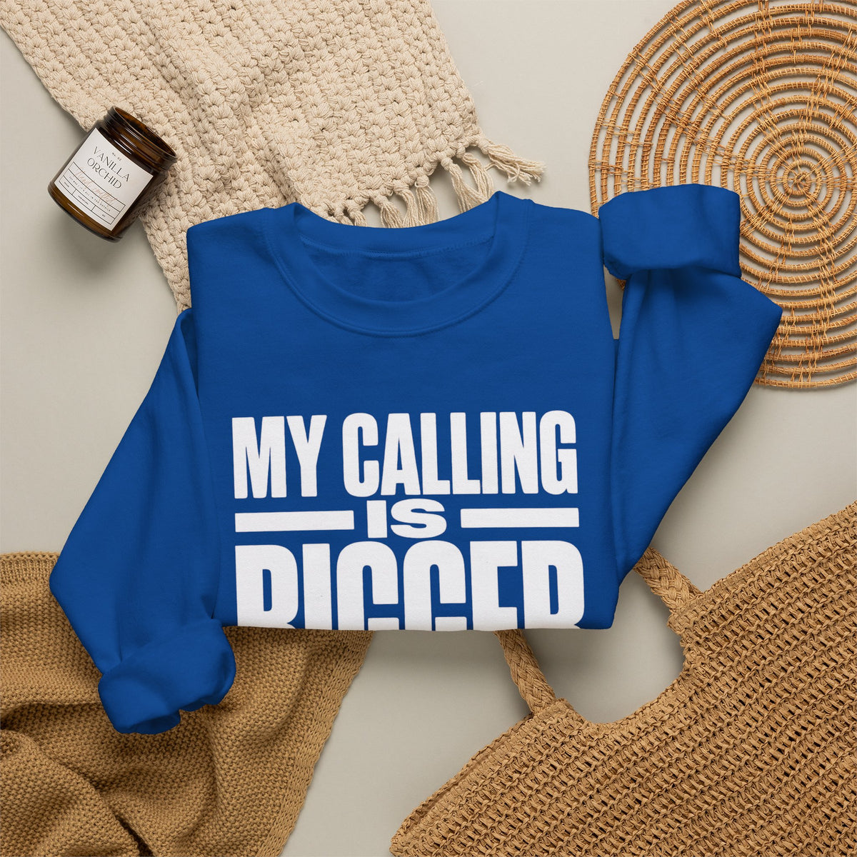 My Calling Is Bigger Than My Credentials Inspirational Crewneck Sweatshirt
