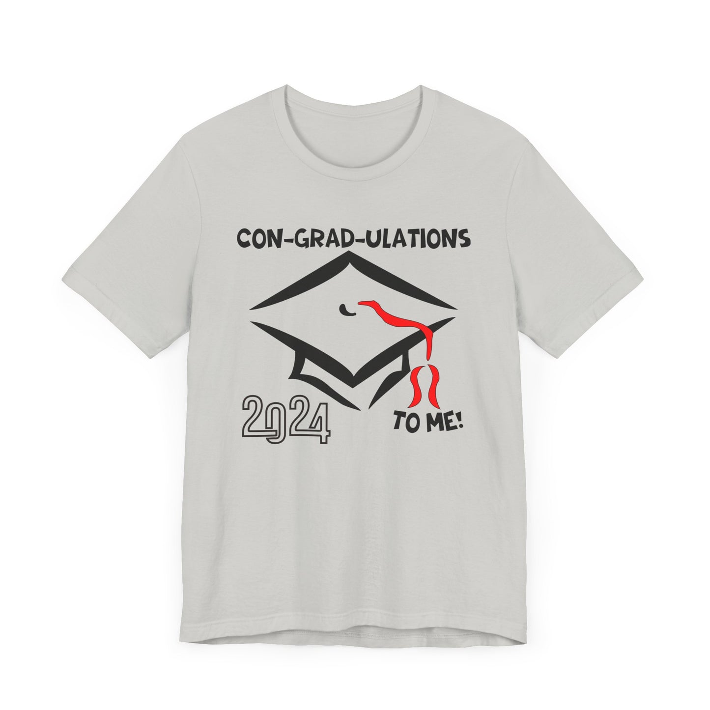 2024 Graduation T-Shirt - ConGrad Me