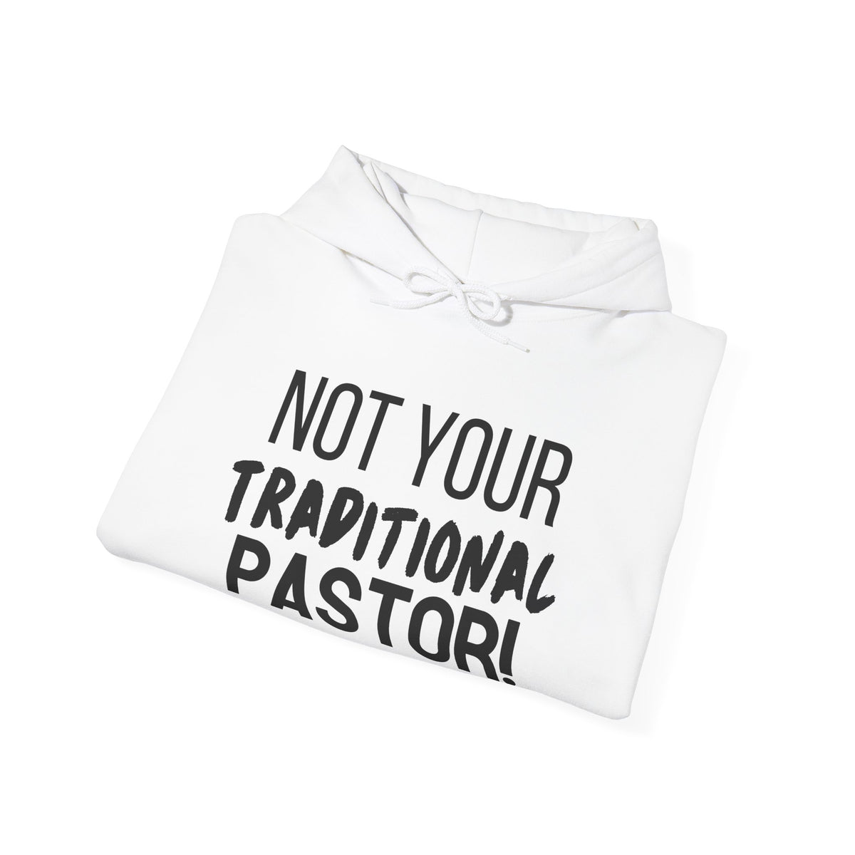 Not Your Traditional Pastor Hoodie — Christian Ministry Calling Pullover
