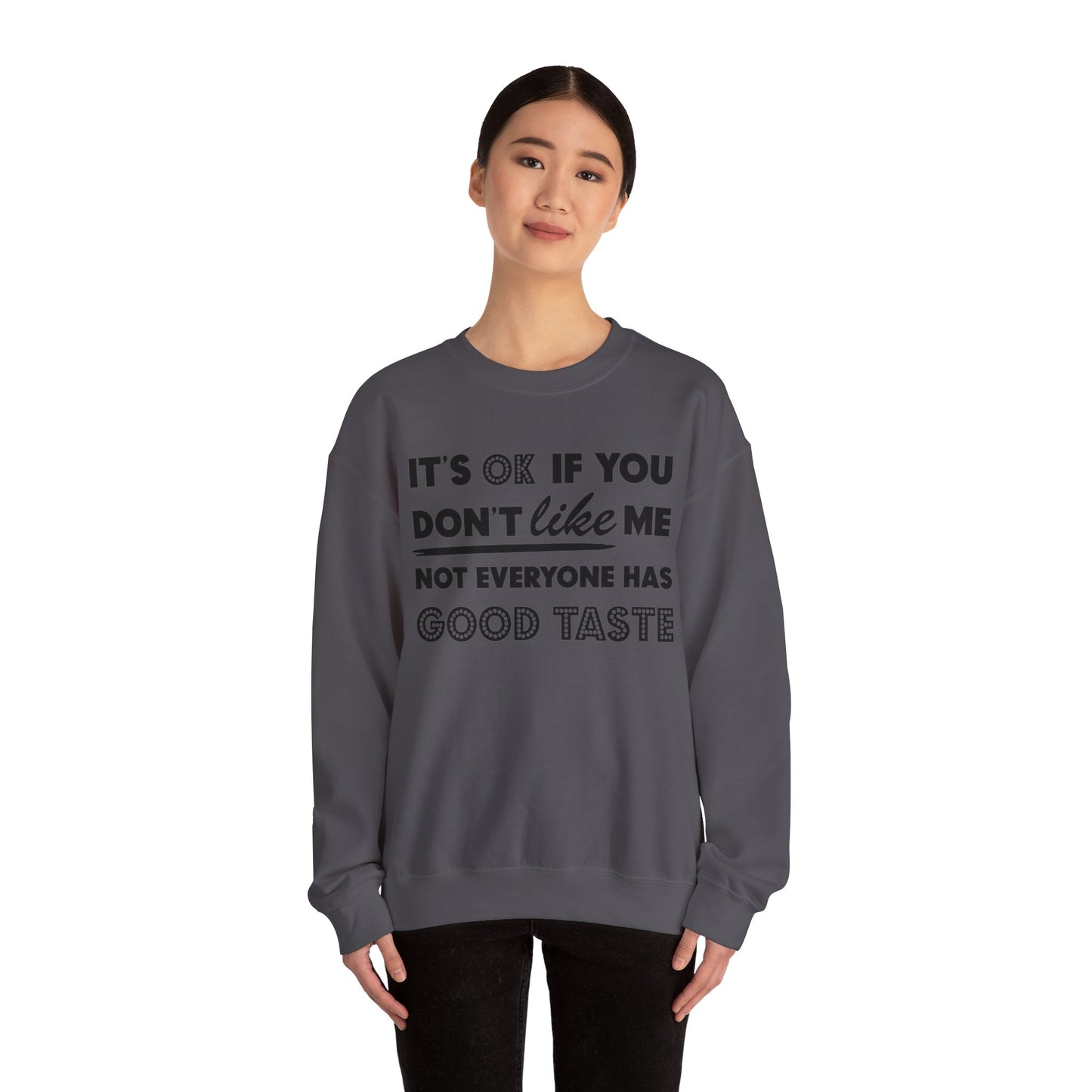 It's Okay - Don't Like Me Crewneck Sweatshirt