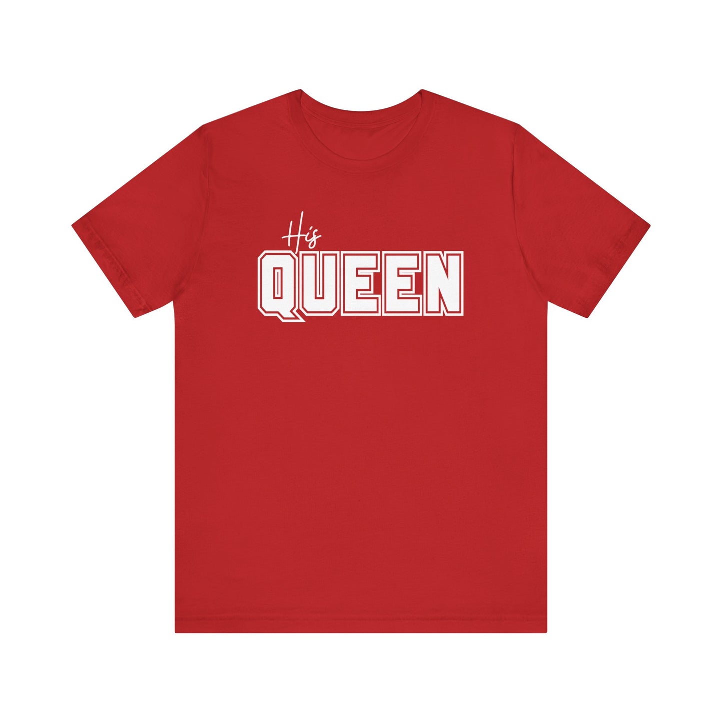 His Queen Tee