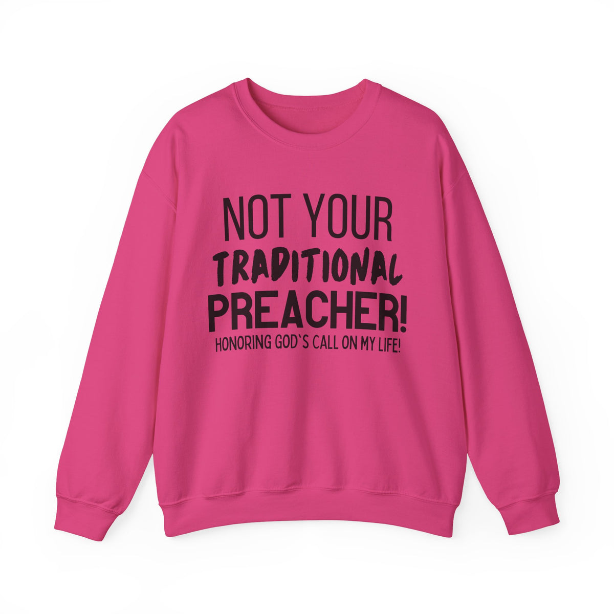 Not Your Traditional Preacher Sweatshirt — Christian Faith Crewneck