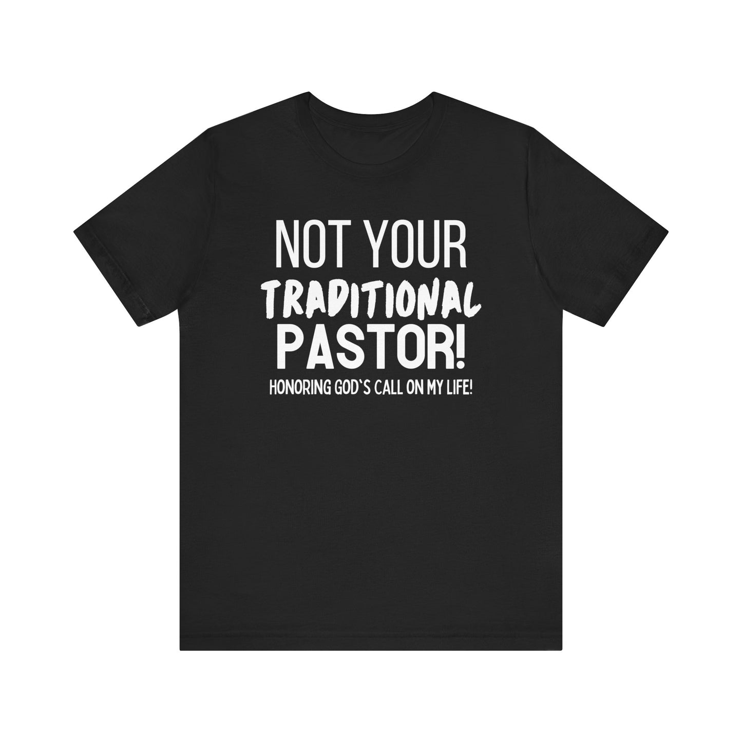 Not Your Traditional Pastor Tee