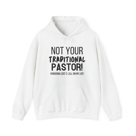 Not Your Traditional Pastor Hoodie — Christian Ministry Calling Pullover
