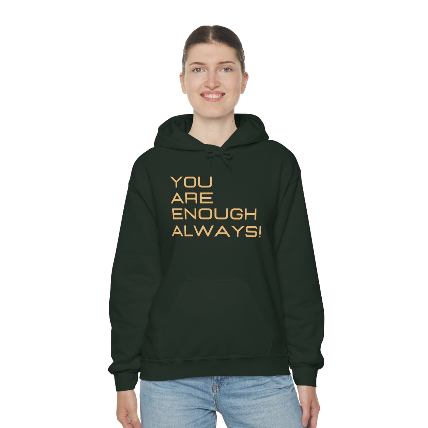 You're Enough Always Hoodie