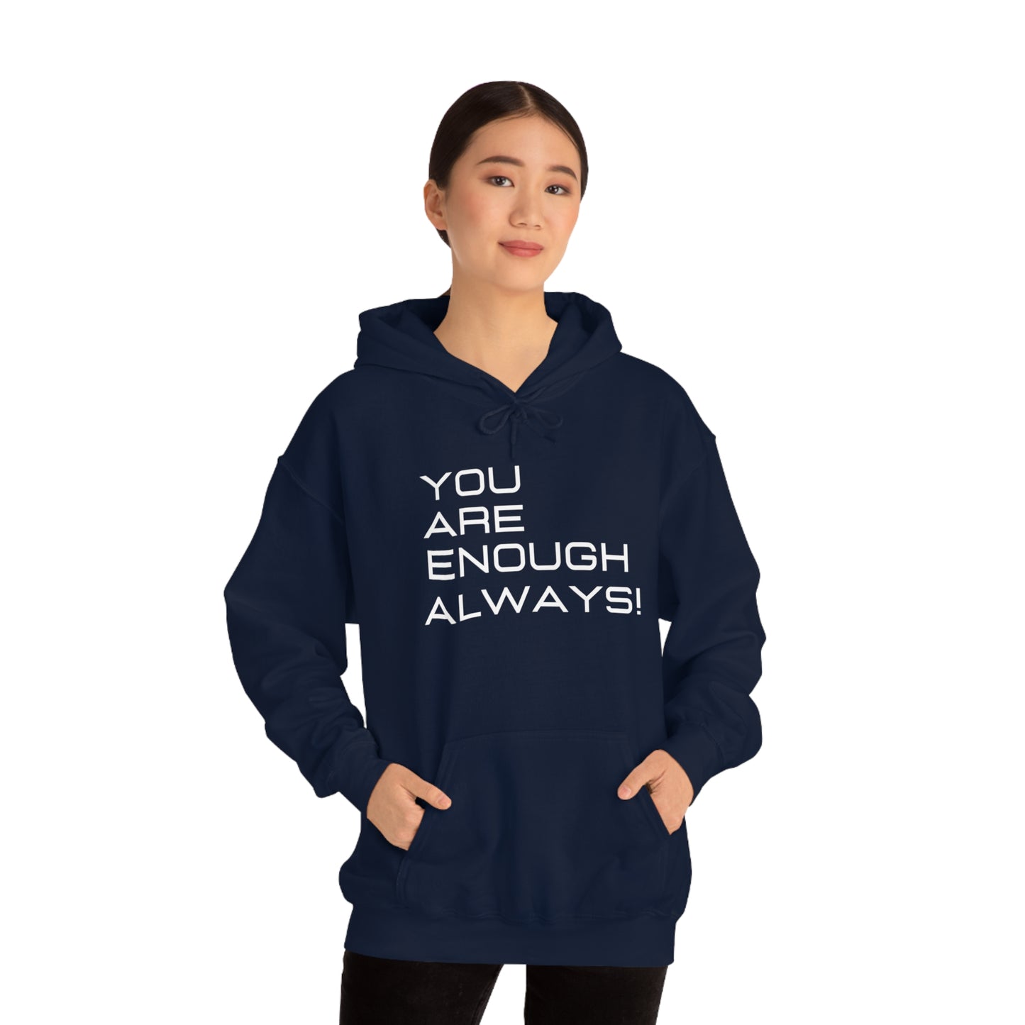 You're Enough Always Hoodie