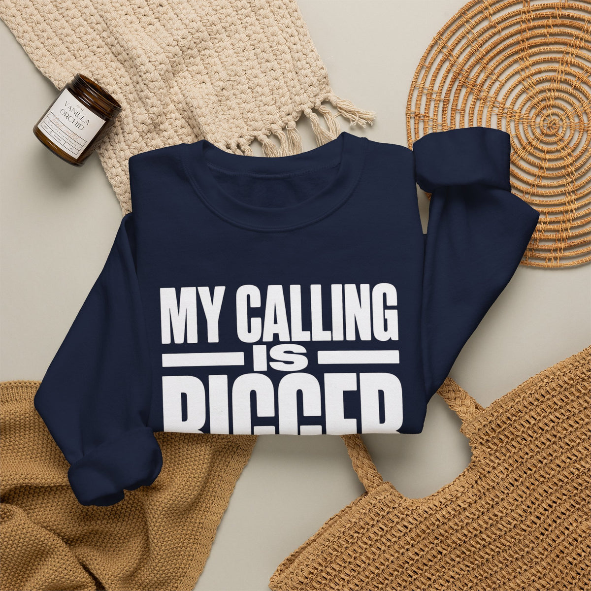 My Calling Is Bigger Than My Credentials Inspirational Crewneck Sweatshirt