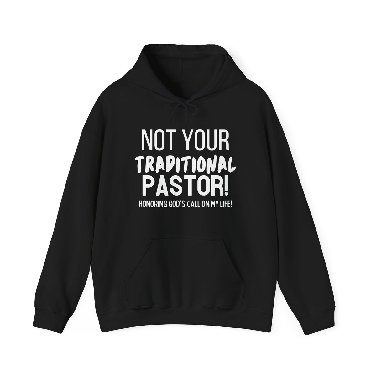 Not Your Traditional Pastor Hoodie — Christian Ministry Calling Pullover