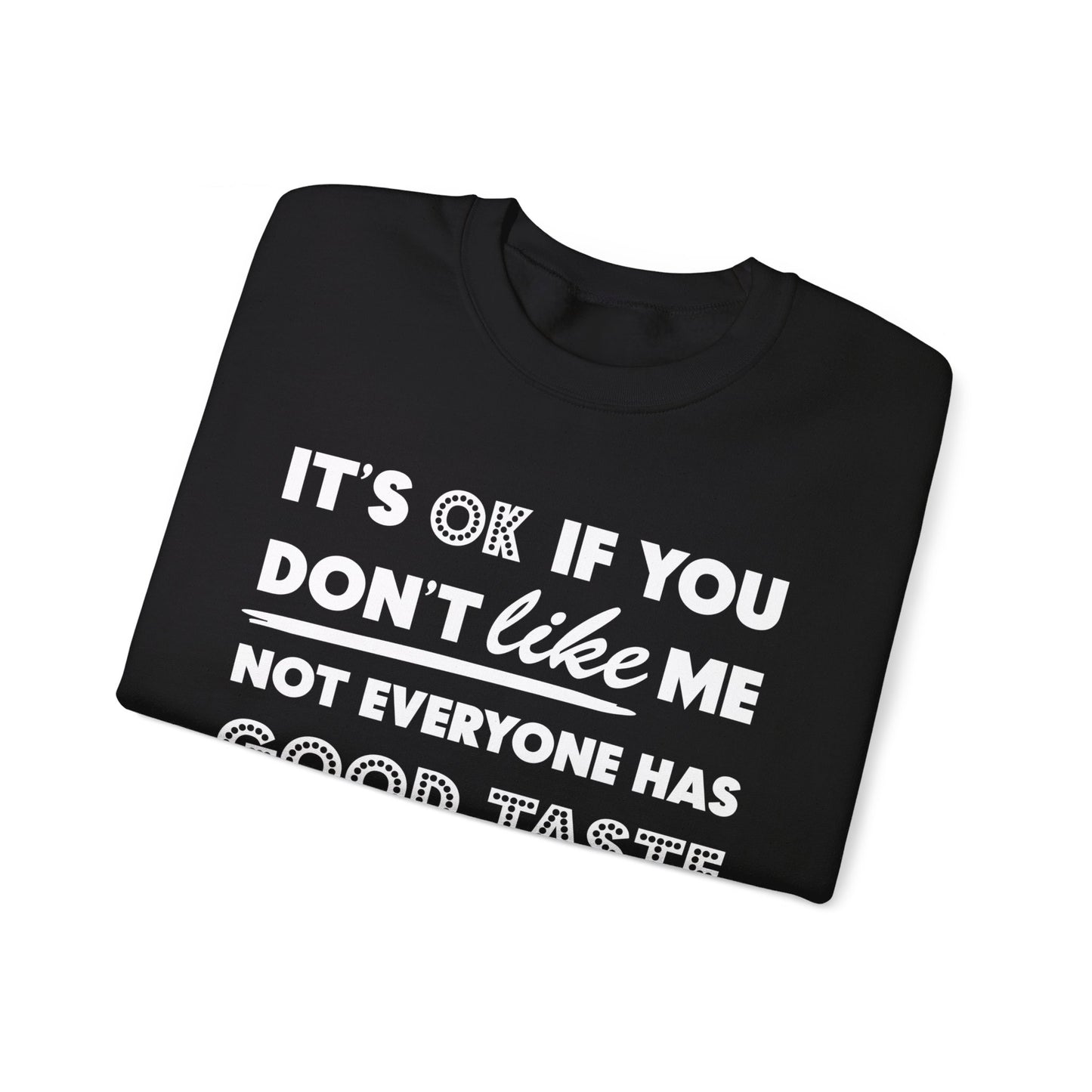 It's Okay - Don't Like Me Crewneck Sweatshirt