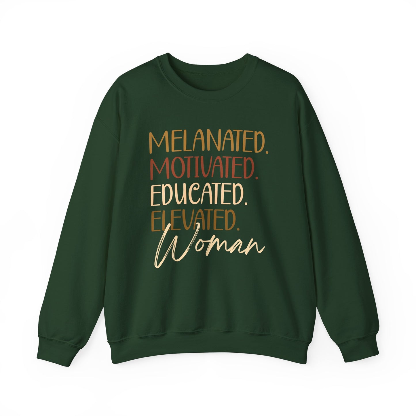 Melanated Motivated Educated Elevated Woman Crewneck – Afrocentric Empowerment Sweatshirt