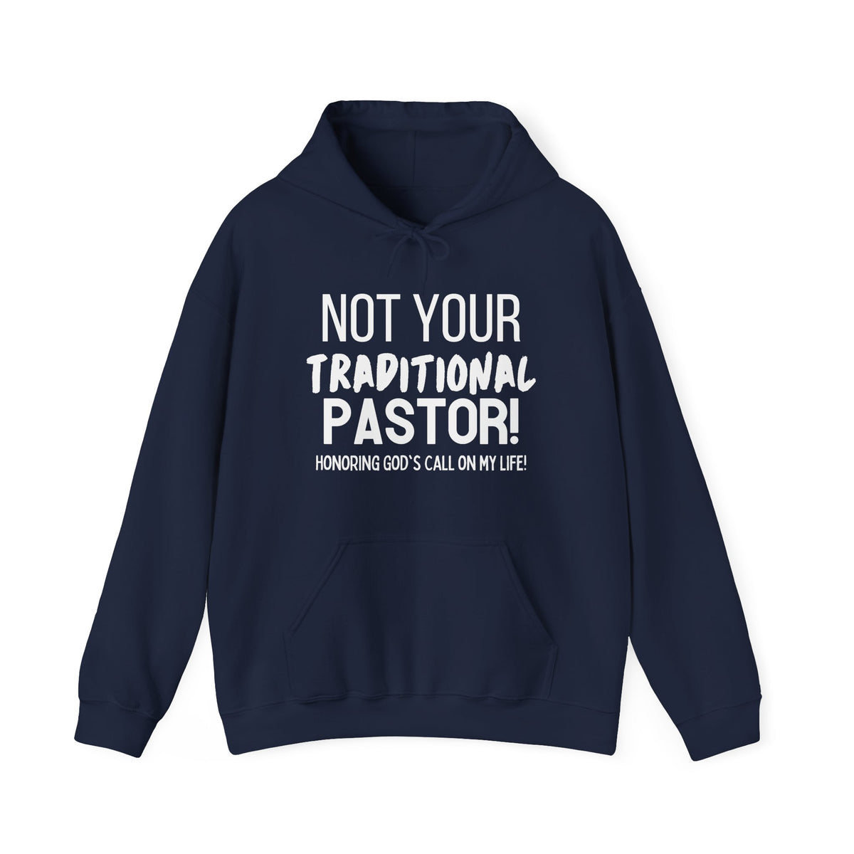 Not Your Traditional Pastor Hoodie — Christian Ministry Calling Pullover