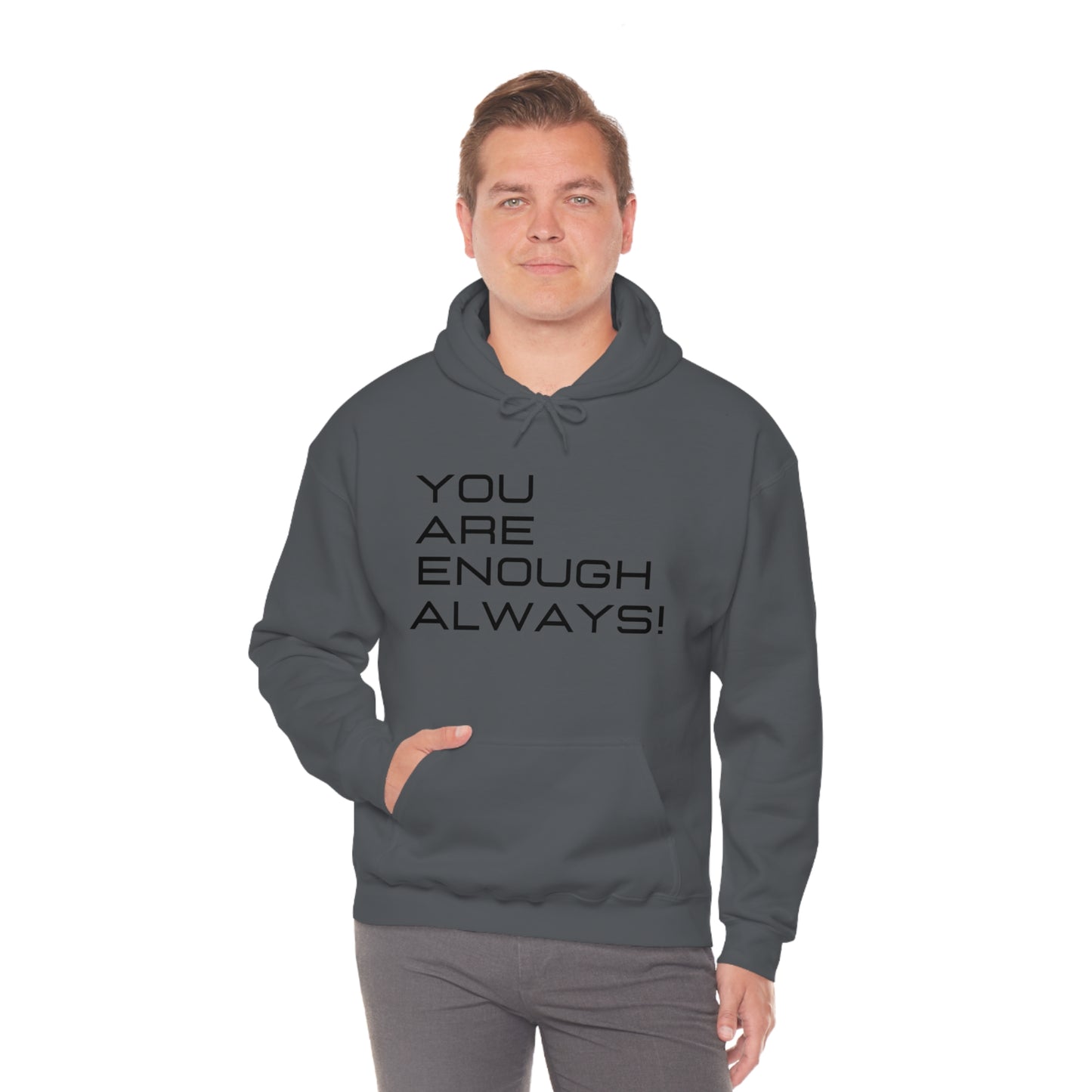 You're Enough Always Hoodie