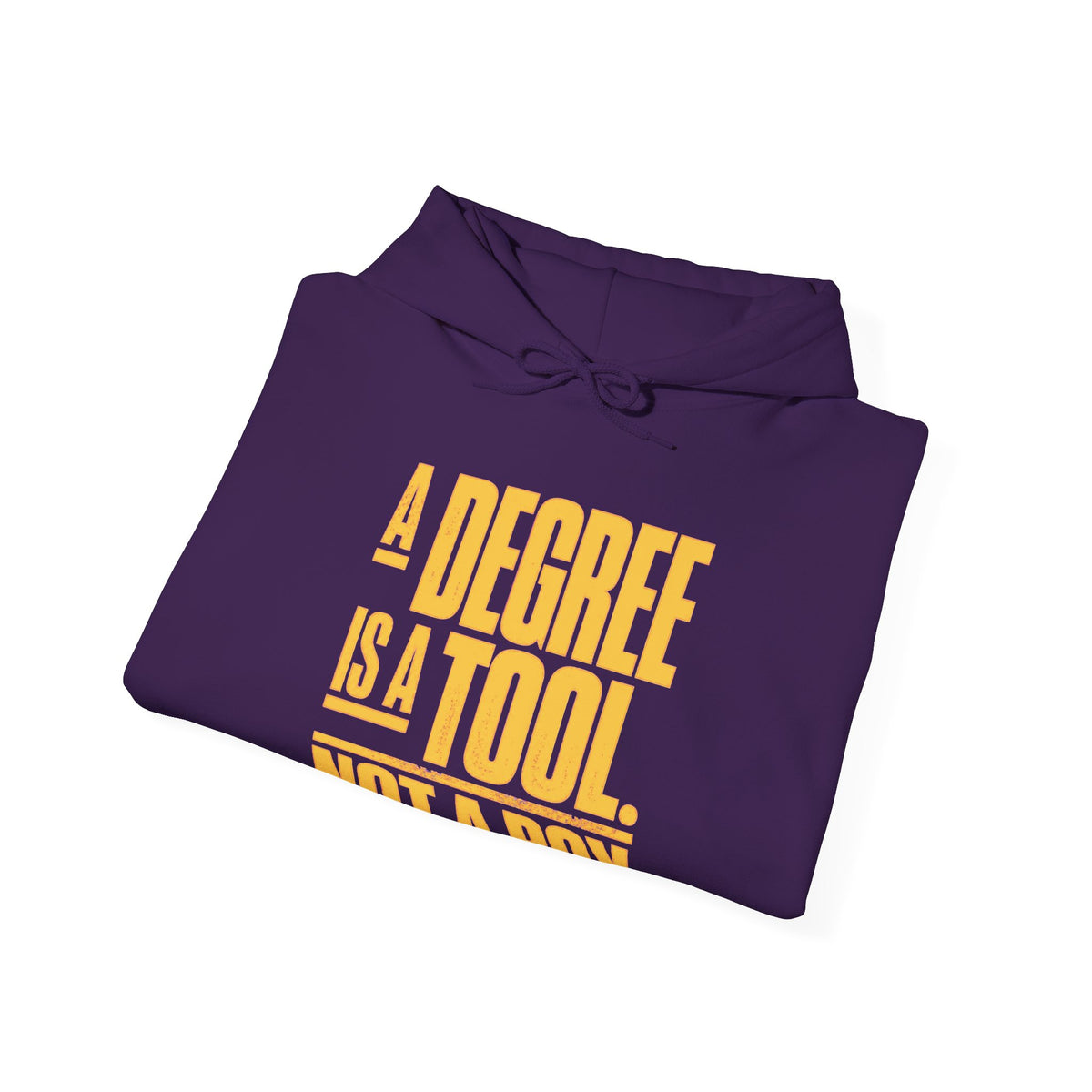 “A Degree Is a Tool, Not a Box” Inspirational Hoodie