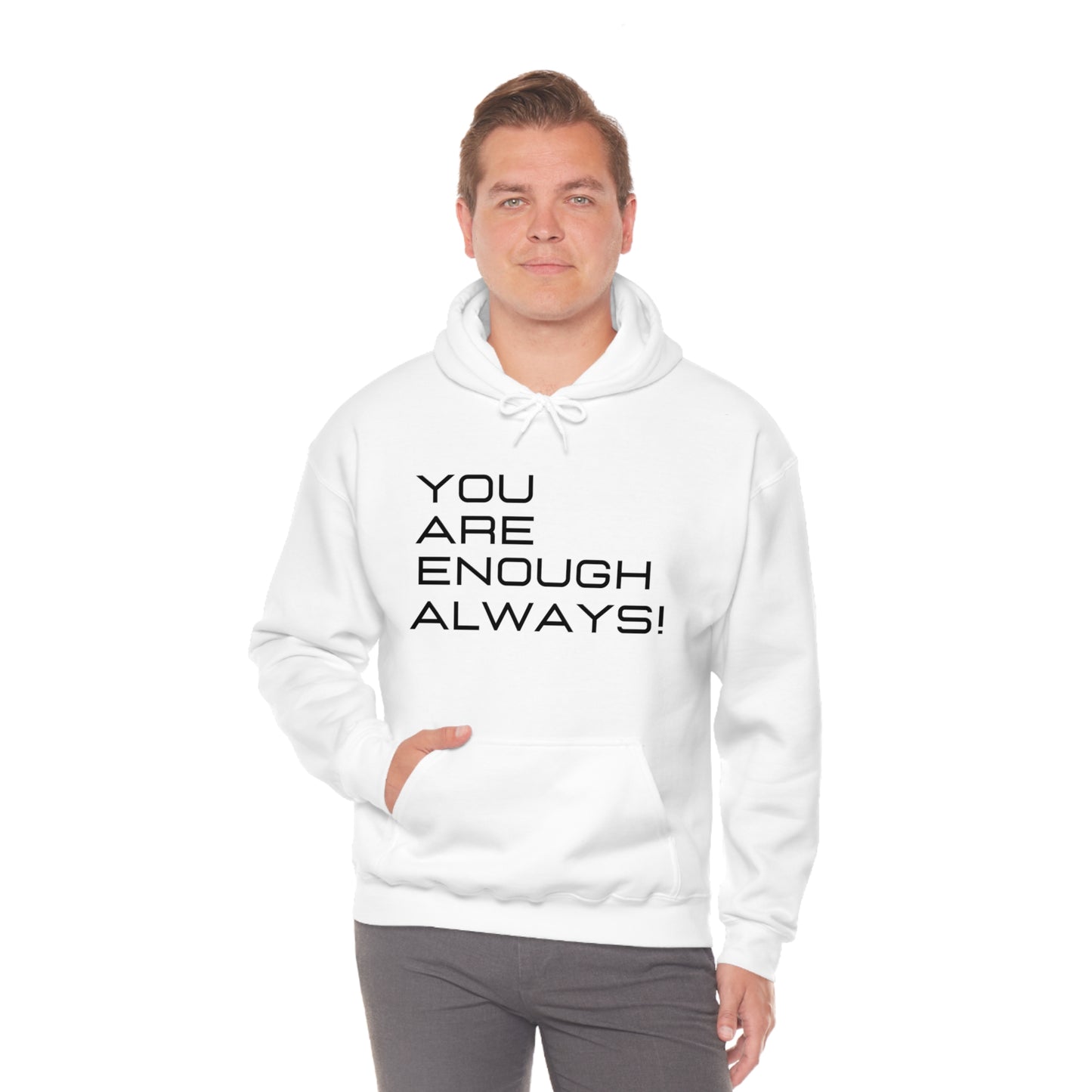 You're Enough Always Hoodie