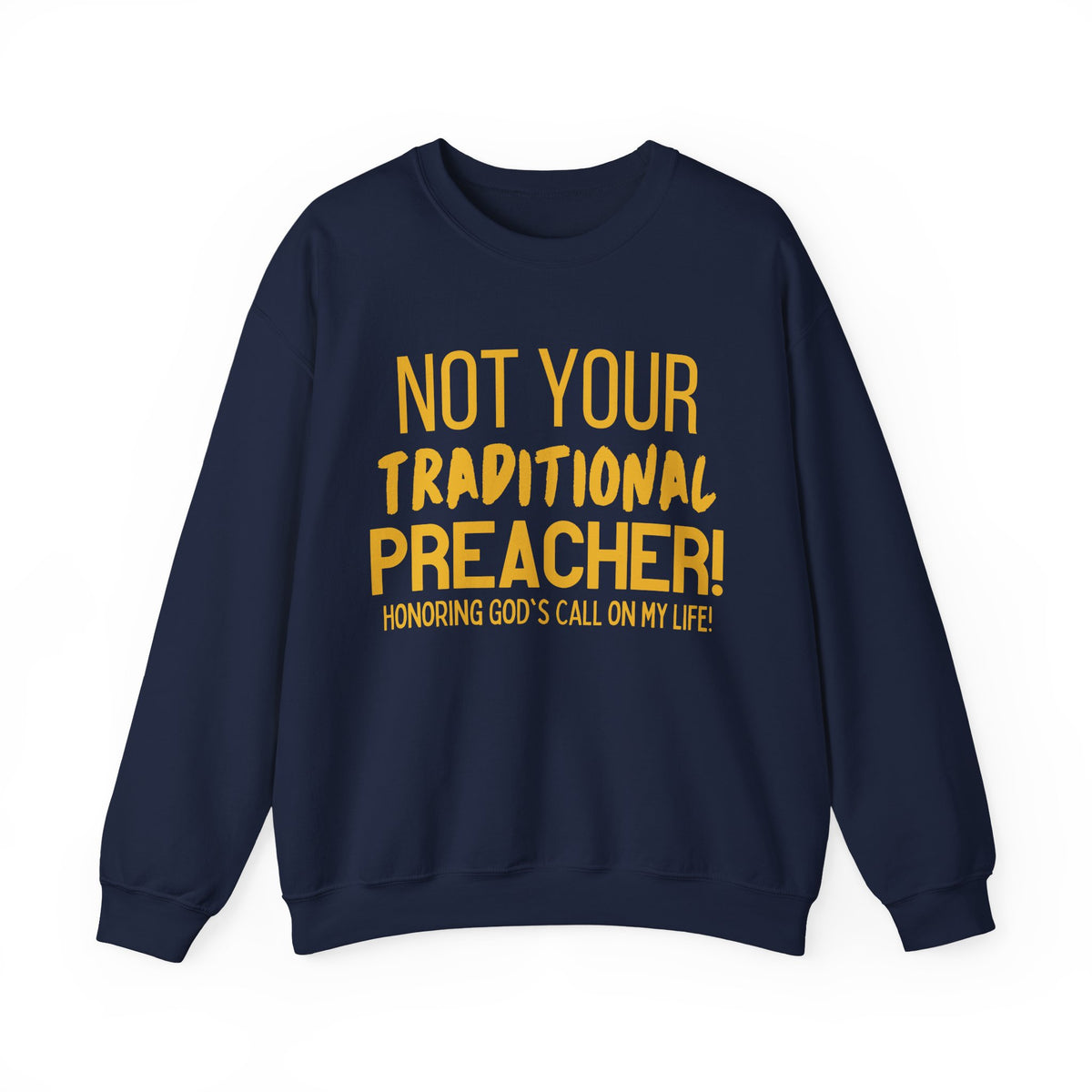 Not Your Traditional Preacher Sweatshirt — Christian Faith Crewneck