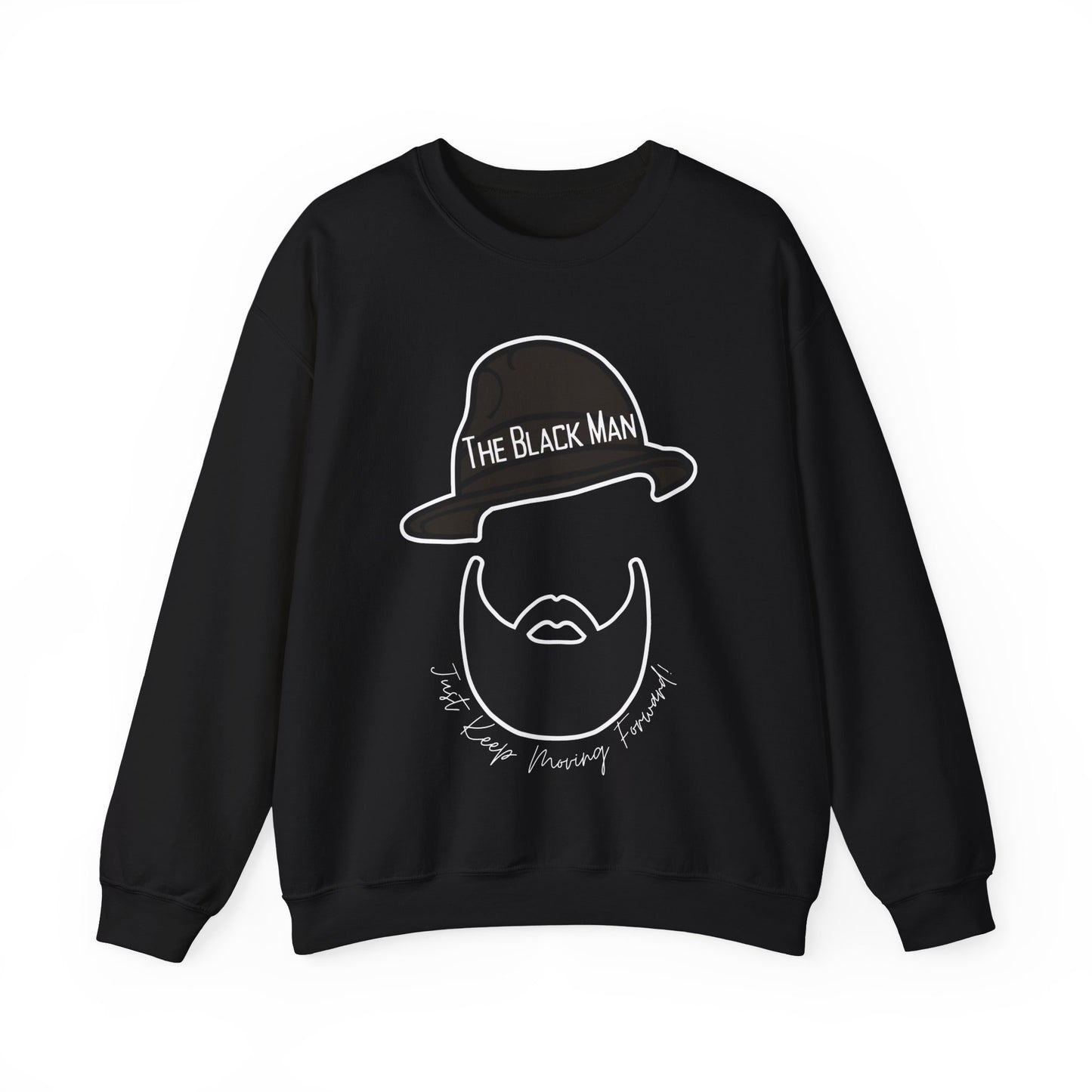 The Black Man Crewneck Sweatshirt - Just Keep Moving Forward