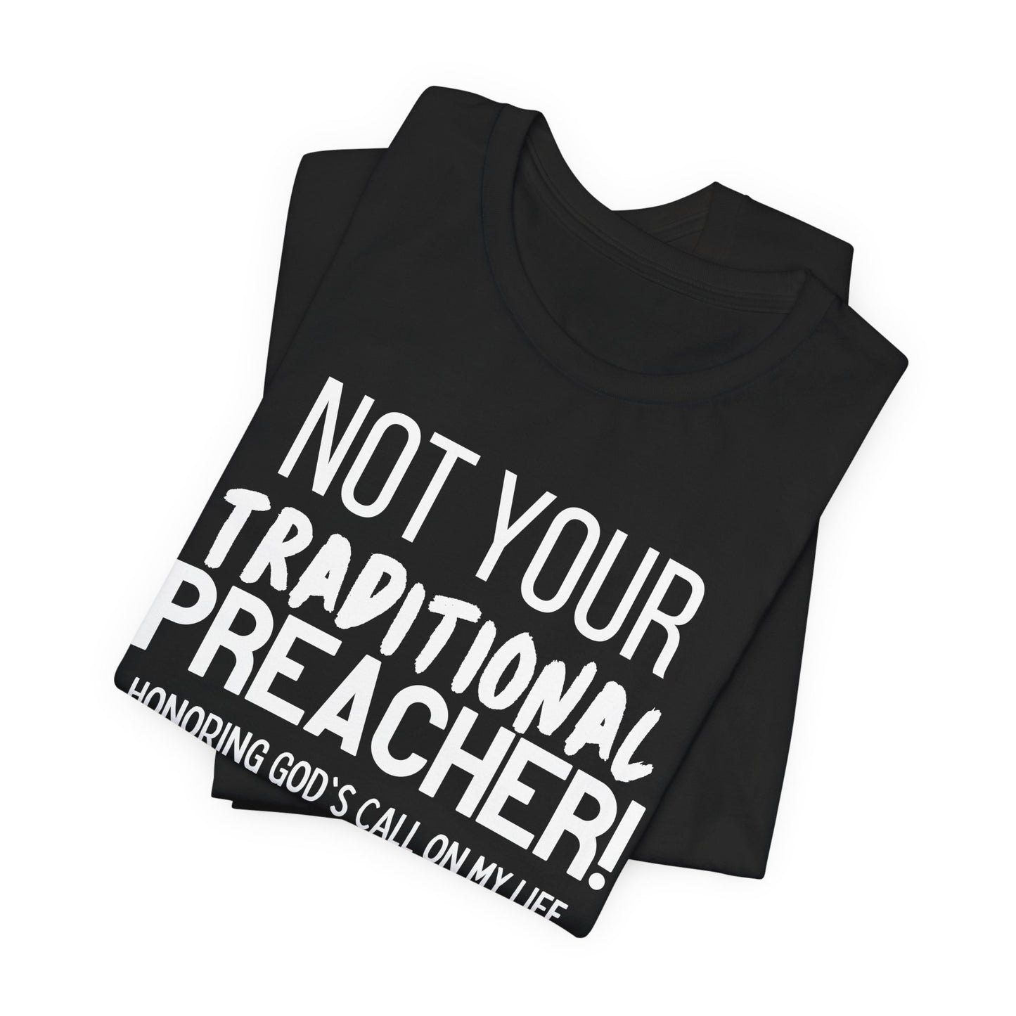 Not Your Traditional Preacher Tee