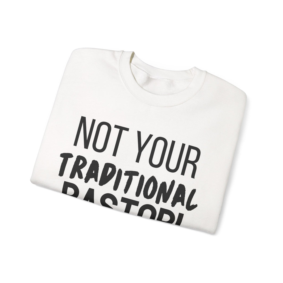 Not Traditional Pastor Crewneck Sweatshirt