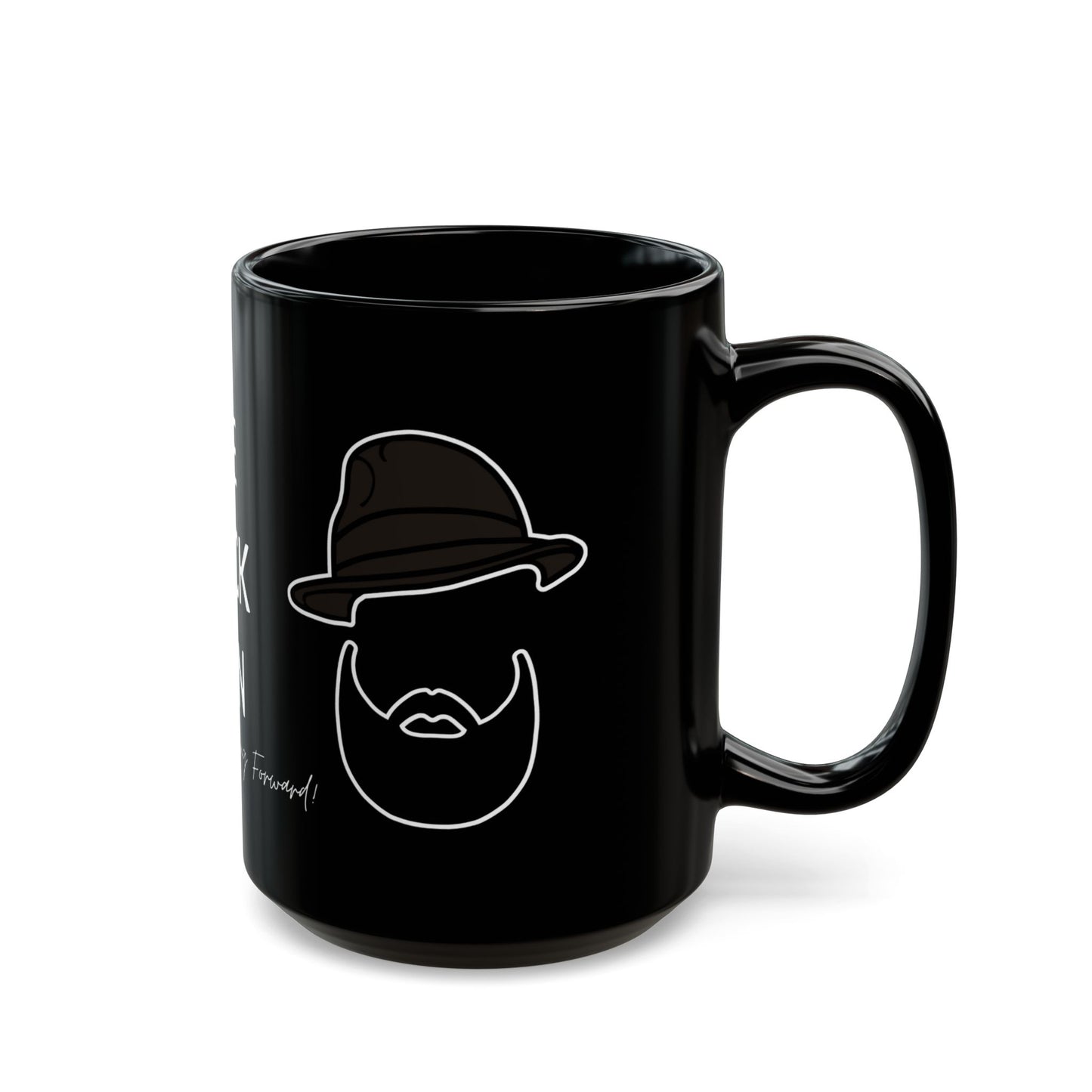 The Black Man Just Moving Forward Mug