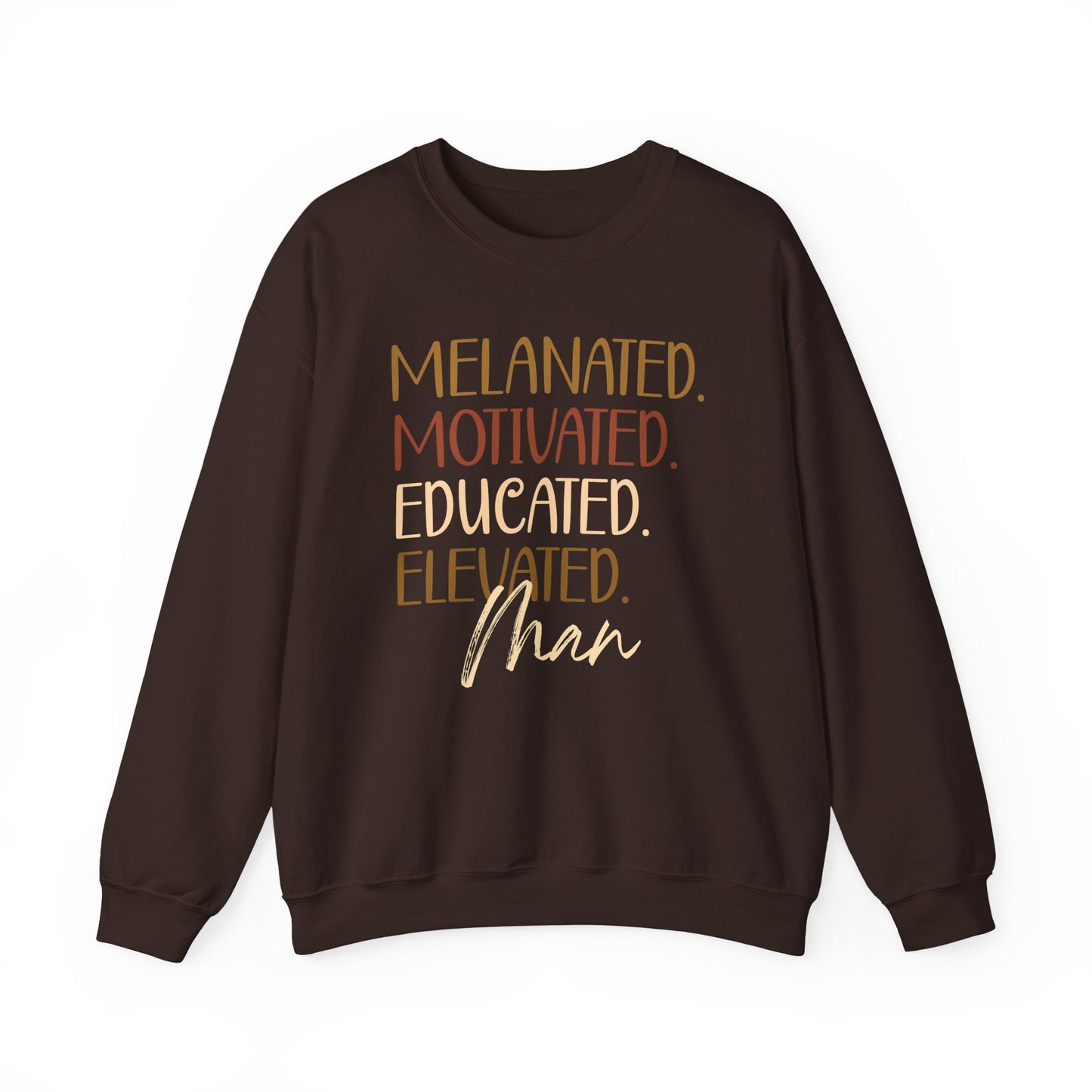 Melanated Motivated Educated Elevated Man Crewneck – Afrocentric Empowerment Sweatshirt