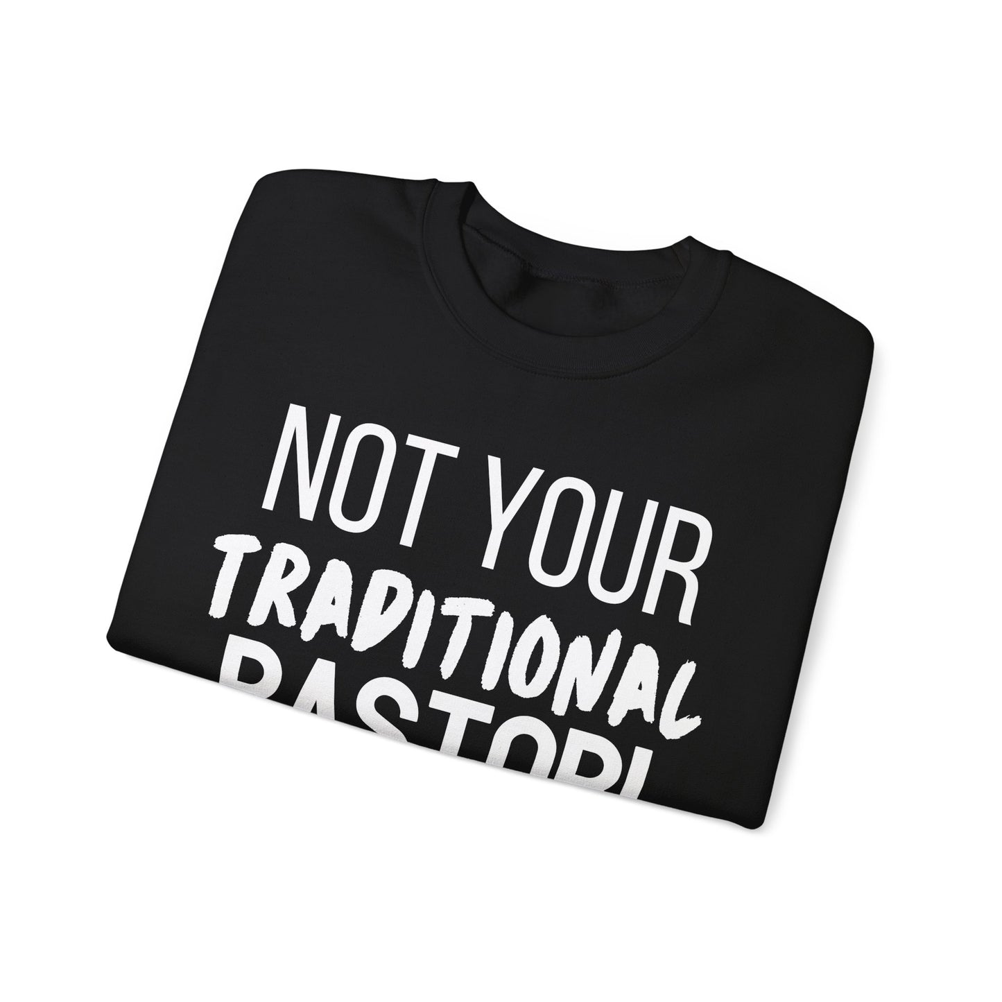 Not Traditional Pastor Crewneck Sweatshirt