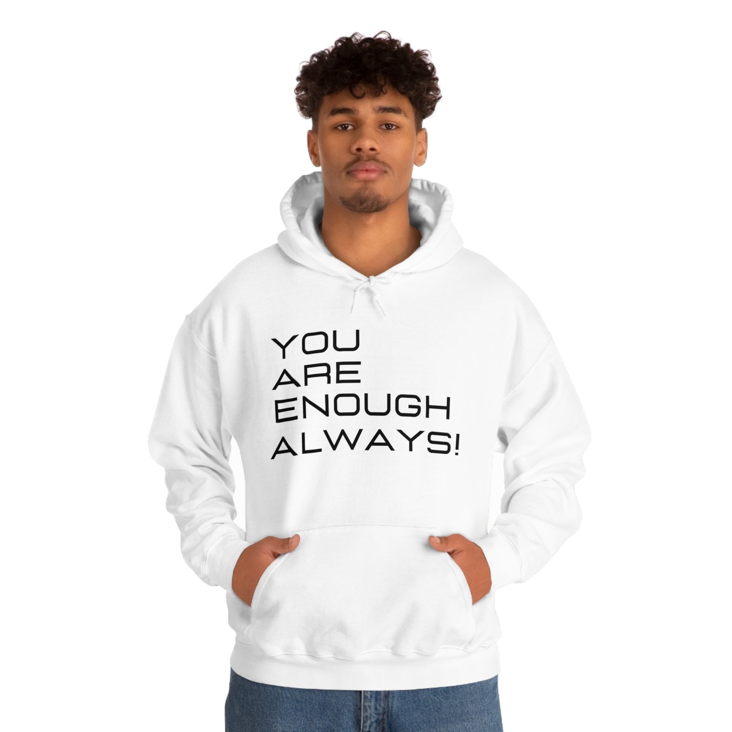 You're Enough Always Hoodie