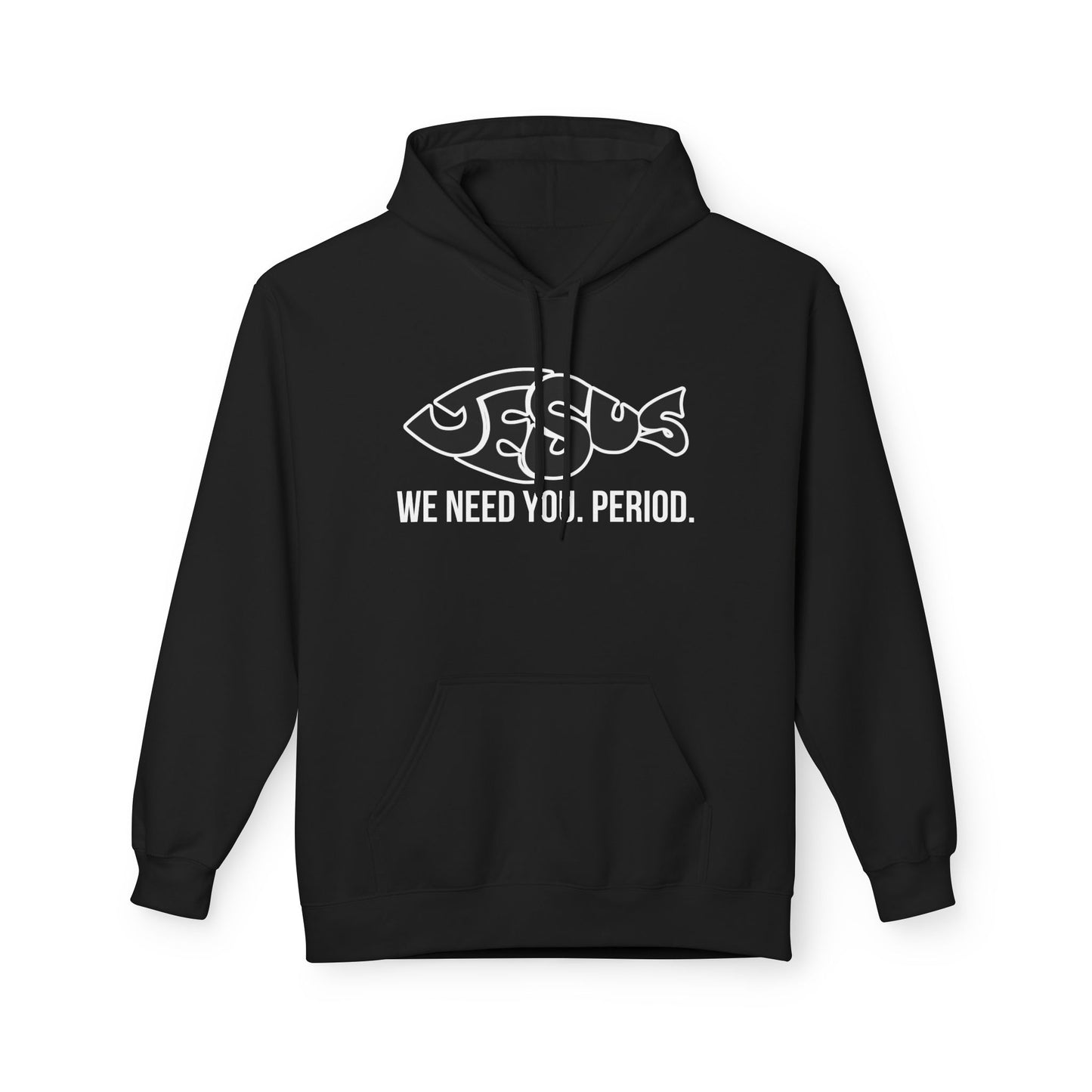 Jesus We Need You Unisex Hoodie