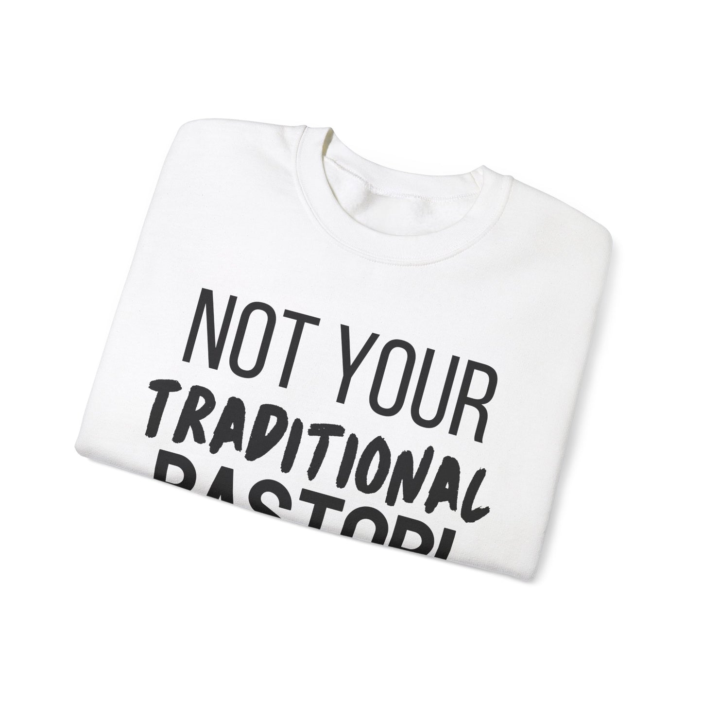 Not Traditional Pastor Crewneck Sweatshirt