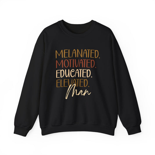 Melanated Motivated Educated Elevated Man Crewneck – Afrocentric Empowerment Sweatshirt