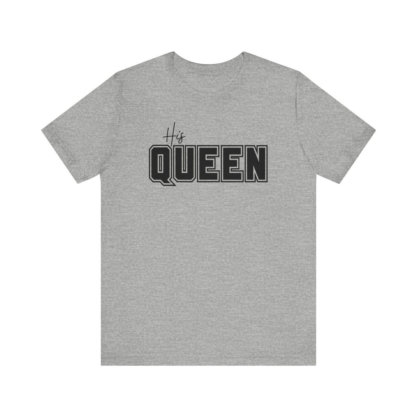 His Queen Tee