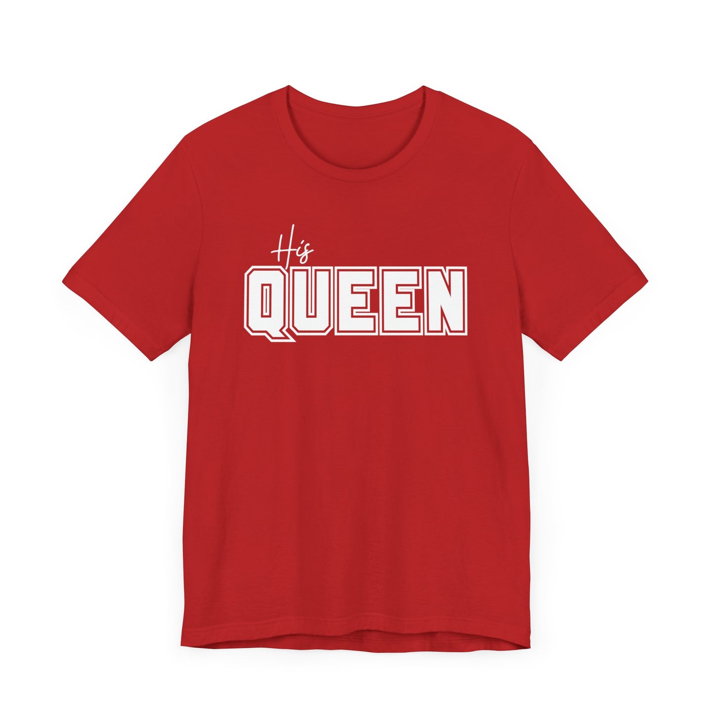 His Queen Tee