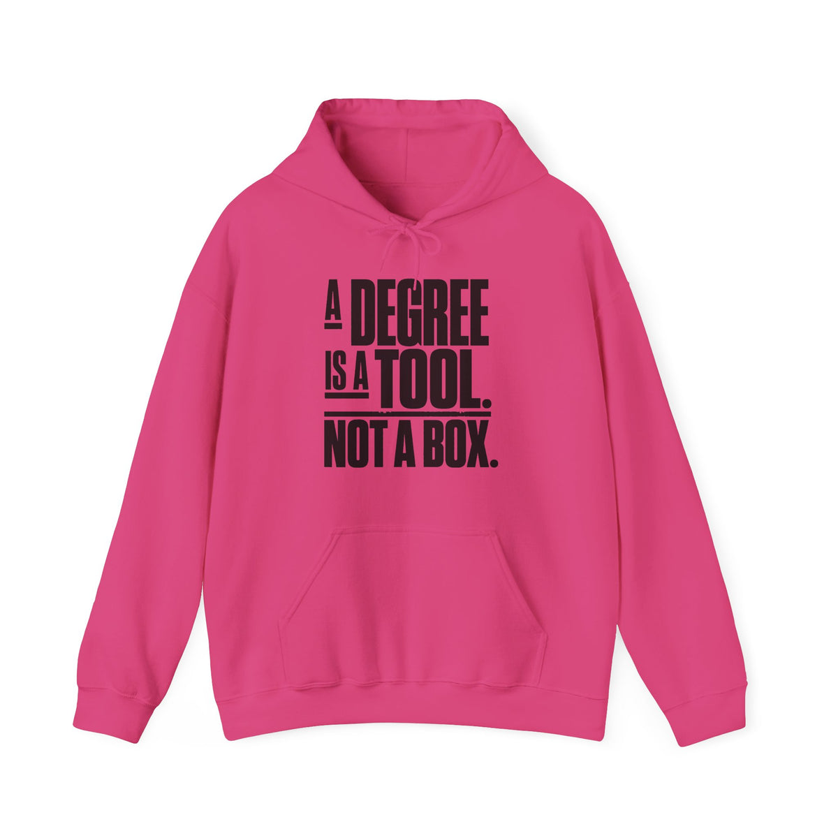 “A Degree Is a Tool, Not a Box” Inspirational Hoodie
