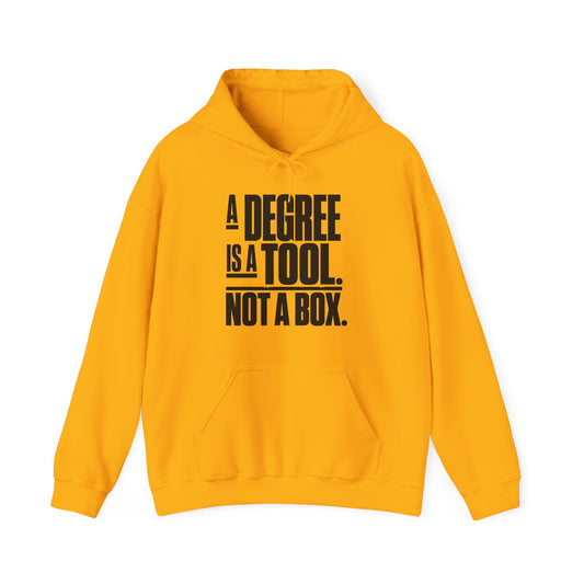 “A Degree Is a Tool, Not a Box” Inspirational Hoodie