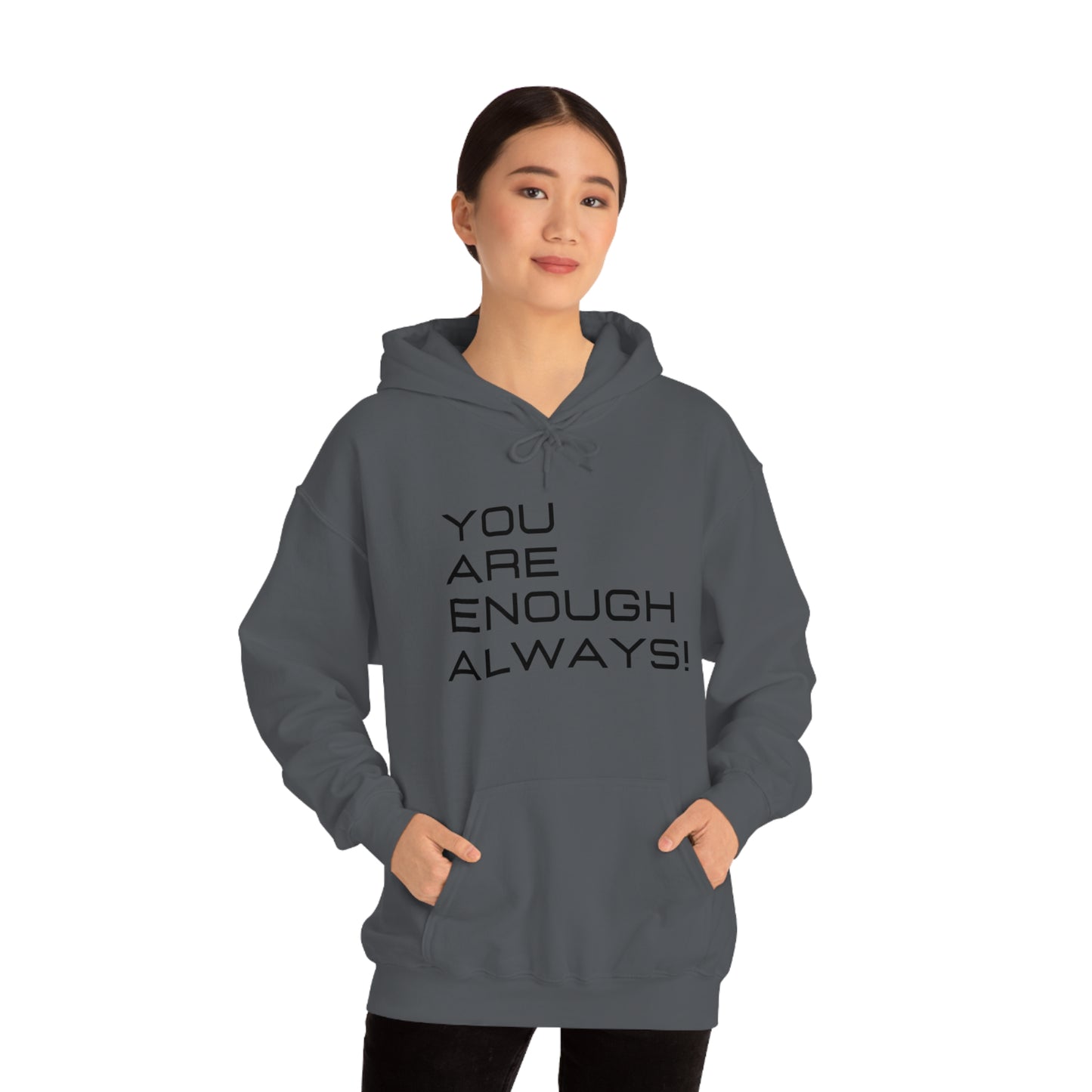 You're Enough Always Hoodie