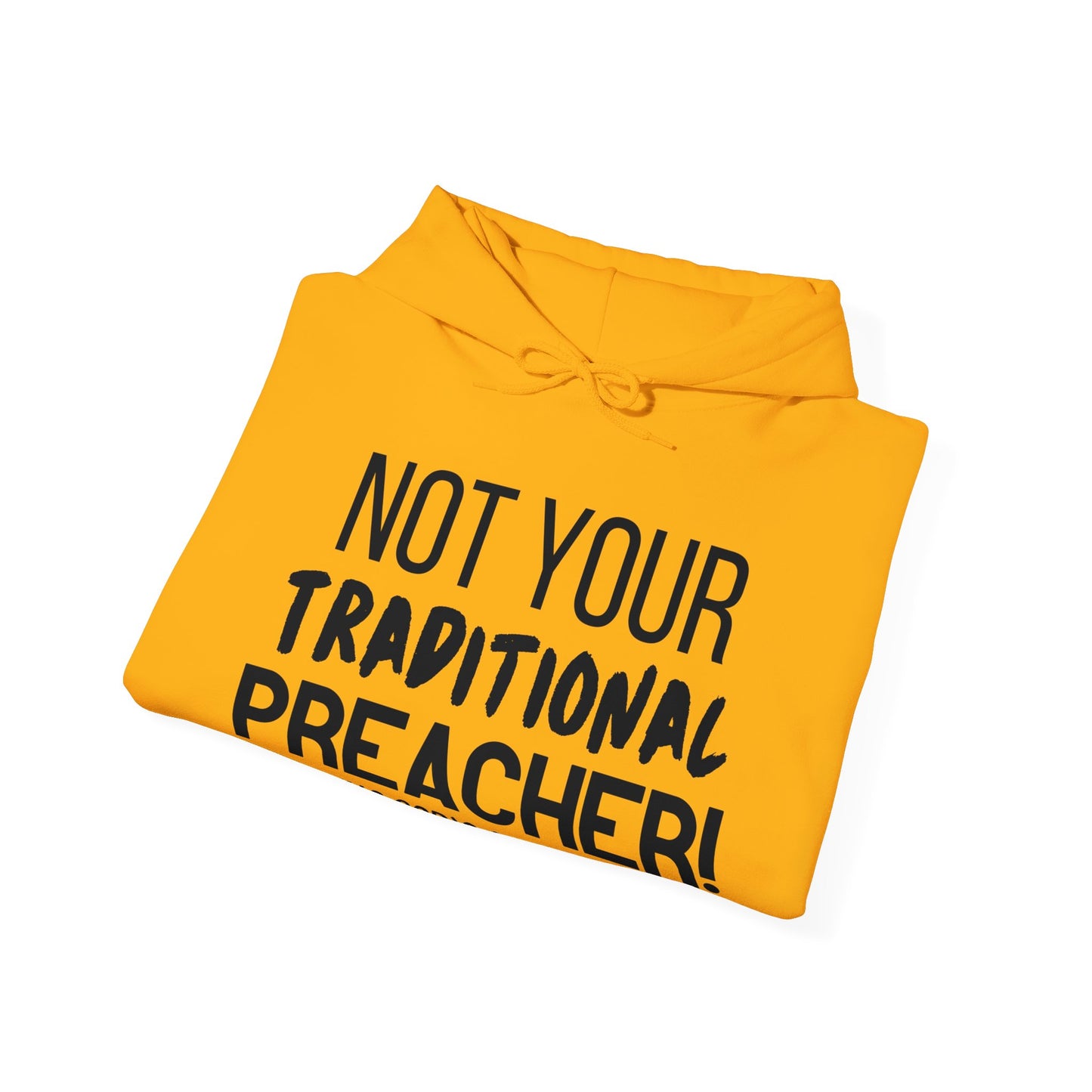 Not Traditional Preacher Hoodie