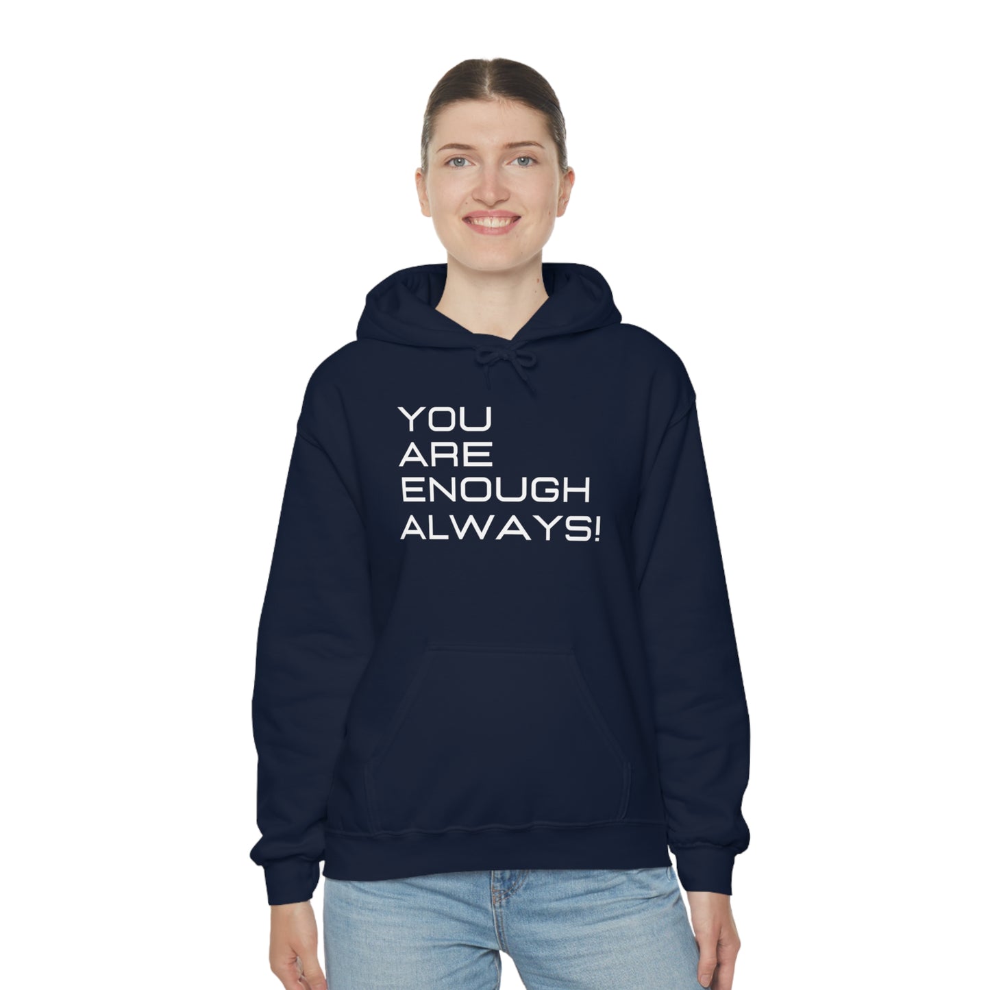 You're Enough Always Hoodie