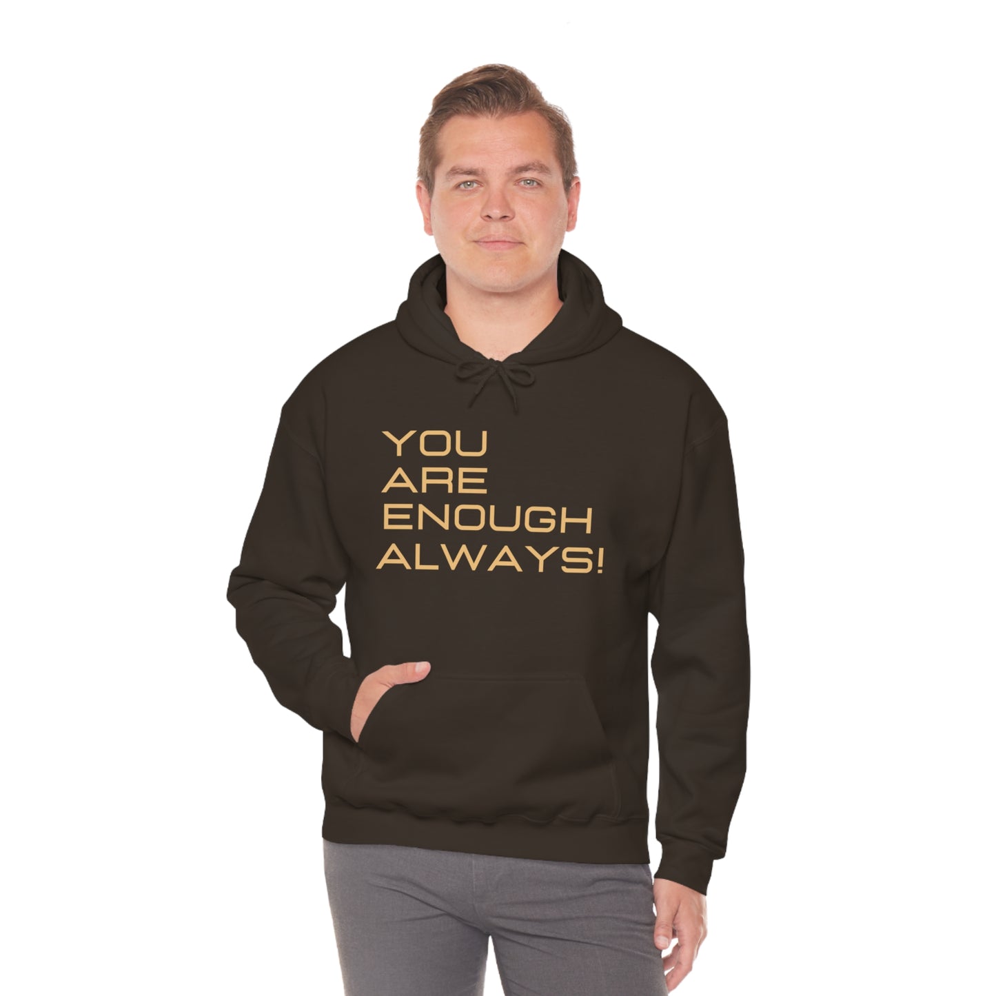 You're Enough Always Hoodie