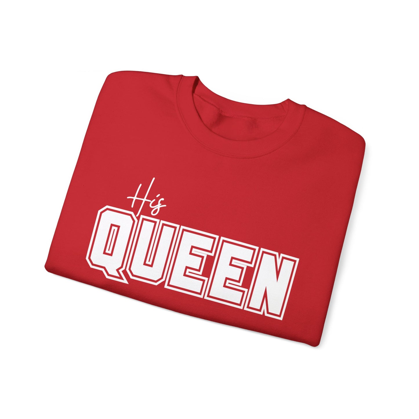 His Queen Crewneck Sweatshirt