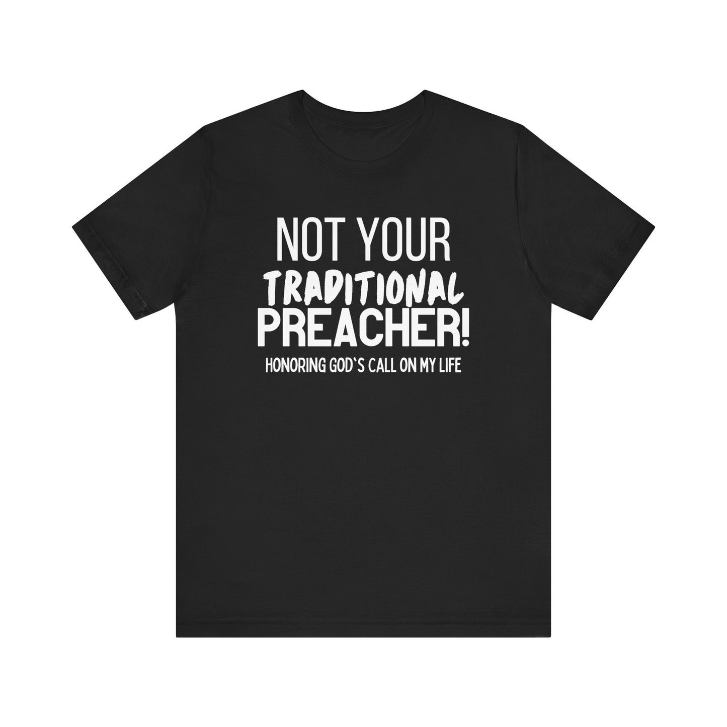 Not Your Traditional Preacher Tee