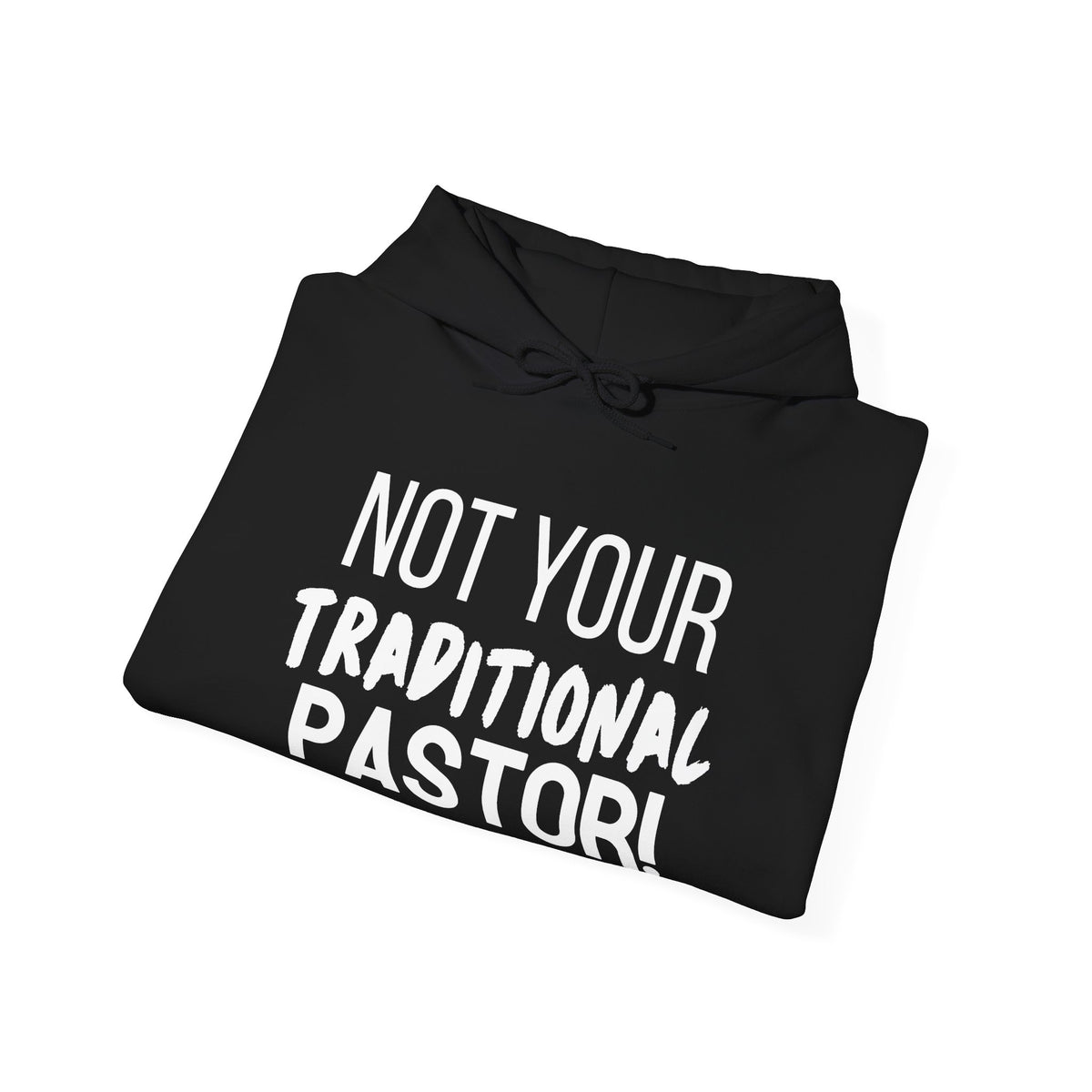 Not Your Traditional Pastor Hoodie — Christian Ministry Calling Pullover